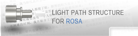LIGHT PATH STRUCTURE FOR ROSA